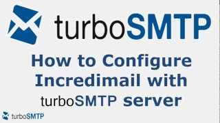 How to configure Incredimail with turbo SMTP service provider [upl. by Simmonds]