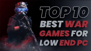 TOP 10 BEST WAR SHOOTING GAMES FOR LOW END PC  2GB RAM  INTEL HD GRAPHICS [upl. by Dnalrah]