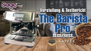 Sage The Barista Pro™ SES878BSS Vorstellung amp Testbericht [upl. by Yreved]