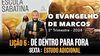 ✅ LIÇÃO 6  SEXTA  9 DE AGOSTO DE 2024  O EVANGELHO DE MARCOS LIÇÃO DA ESCOLA SABATINA HOJE [upl. by Einiffit]