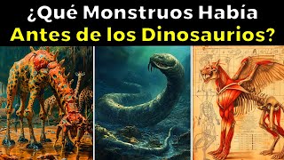 Los Monstruos que Gobernaban la Tierra Antes de los Dinosaurios [upl. by Jecho]