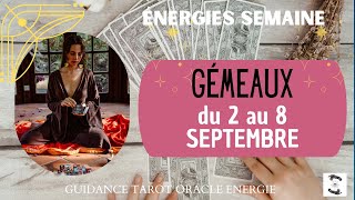 🌬️ GÉMEAUX du 2 au 8 SEPTEMBRE 🌸message pour toigémeauxhebdo [upl. by Newman]