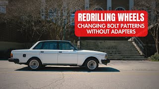 Redrilling Vintage Wheels To A Different Bolt Pattern  Chevy wheels on Volvo 240 [upl. by Adnima]