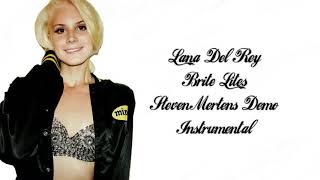 Lana Del Rey  Brite Lites Steven Mertens Demo Instrumental [upl. by Aicena]