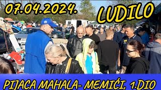 quotLUDNICAquot NA PIJACI MAHALA MEMIĆI 07042024 1DIO [upl. by Lerrej]