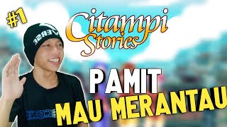 pamit mau merantau 1  citampi stories [upl. by Herby]