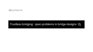 Trustless bridging zkBridge and open problems in bridge designs [upl. by Rosalind253]