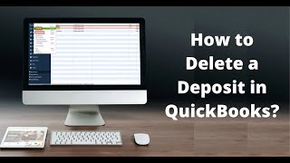 How to delete deposits in Quickbooks [upl. by Annairda]