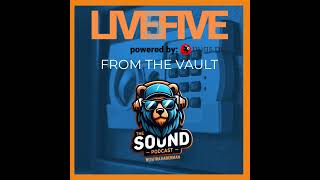 Live 5  From The Vault  Episode 10 [upl. by Sherwin]