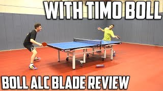 Butterfly Timo Boll ALC Blade Review  Featuring Timo Boll [upl. by Noelc]