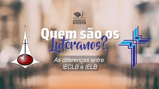 Quem são os luteranos Conheça a diferença entre IECLB e IELB  Podcast Teologia Essencial [upl. by Eelessej513]