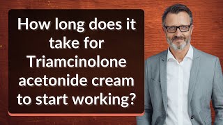 How long does it take for Triamcinolone acetonide cream to start working [upl. by Merwin]