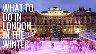 10 Things to Do in London in the Winter [upl. by Leia590]