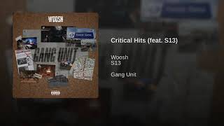 7th Woosh  Critical Hits feat S13 Gang Unit [upl. by Underwood]