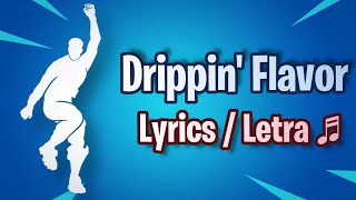 Fortnite  Drippin Flavor Lyrics [upl. by Telford]