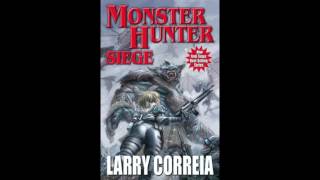 BFRH Larry Correia on Monster Hunter Siege [upl. by Abra]