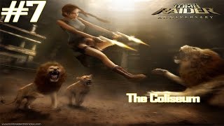 Tomb Raider Anniversary  Part 7  100 Complete  The Coliseum [upl. by Arocet]