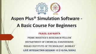 NPTEL  Aspen Plus® Simulation Software  A Basic Course For Beginners  Week 12 [upl. by Anuahsar672]