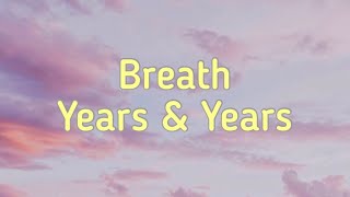 Years amp Years  Breath lyrics quotwhat’s that supposed to be about baby” TikTok Version [upl. by Ynogoham]