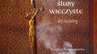 Śluby wieczyste 2013  Miłujcie się wzajemnie  Rogala [upl. by Yelrac]