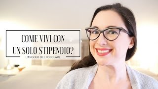 Come vivi con un solo stipendio [upl. by Leva]