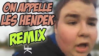 ON APPELLE LES HENDEK REMIX [upl. by Euqinaj]