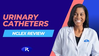 Urinary Catheters NCLEX Review [upl. by Bord412]