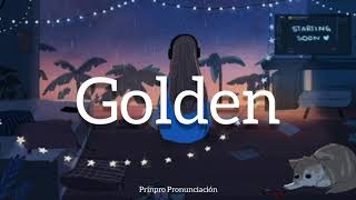 Harry Styles – Golden Pronunciación [upl. by Ailad]