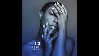 Dominique FilsAimé I Rise [upl. by Nancee]