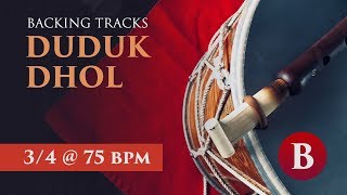 Duduk Backing Tracks  34 Dhol  B Dam  75 bpm [upl. by Sadonia]