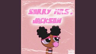 Sorry Mrs Jackson [upl. by Anirroc]