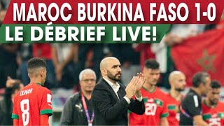 MAROC vs BURKINA FASO LE DÉBRIEF LIVE [upl. by Katerina]