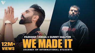 We Made It Official Video  Parmish Verma X Sunny Malton  Parteik  Parmish Verma Films [upl. by Nhguavaj]