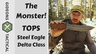 The Monster TOPS Knives Steel Eagle Delta Class [upl. by Hogarth]