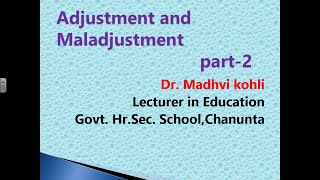 Education 12  Adjustment and Maladjustment PART  2  Dr Madhvi Kohli [upl. by Stiles]