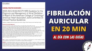 Resumen Fibrilación Auricular AHAACC 2023 AlDíaConLasGuías [upl. by Gun659]