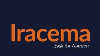 Iracema  José de Alencar AUDIOLIVRO [upl. by Eiuqnom]