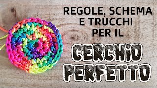 uncinetto  regole schema e trucchi per fare il cerchio perfetto [upl. by Aruabea]