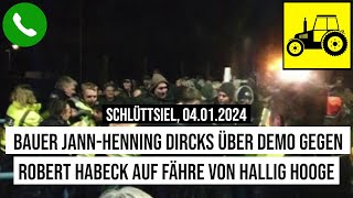 04012024 Schlüttsiel Bauer JannHenning Dircks Demo gegen Robert Habeck auf Fähre Hallig Hooge [upl. by Acila]