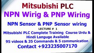 HOW TO DO MITSUBISHI PLC WIRING amp CONNECT NPN SENSOR WITH PLC amp PNP SENSOR CONECT WITH PLC LECTURE 1 [upl. by Britta369]