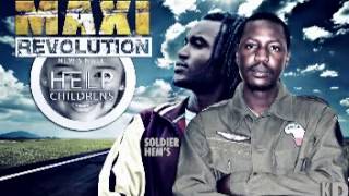 Maxi Revolution Soldier hems Feat K2p  Help Children [upl. by Malachy]