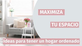 MAXIMIZA TU ESPACIO Ideas de ALMACENAMIENTO para lograr un HOGAR ORGANIZADO [upl. by Elodia]