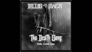 Rap Song About Fearing Death  Dallas Owen  Tha Death Song  Feat Curtis Lexx [upl. by Dnomar]