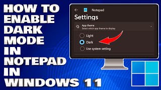 How To Enable Dark Mode in Notepad in Windows 11 Guide [upl. by Chantal]