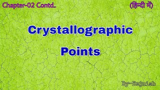 Crystallographic Points [upl. by Akenat]