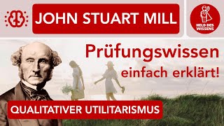 John Stuart Mill qualitativer Utilitarismus Freiheit Individualismus Abitur Philosophie Ethik [upl. by Hazard]