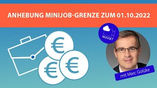 Mindestlohn und MinijobGrenze ab dem 01102022  Auswirkungen für die Praxis [upl. by Burger664]