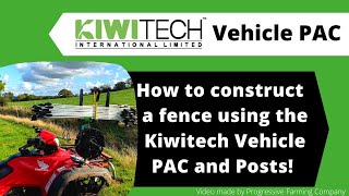 How to construct a fence using the Kiwitech Vehicle PAC [upl. by Ardnwahs]