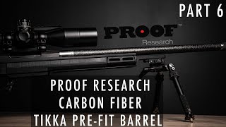 VLOG  Tikka Build Part 6 PROOF Research Carbon Fiber Tikka PreFit Barrel and Other Upgrades [upl. by Atteloiv]