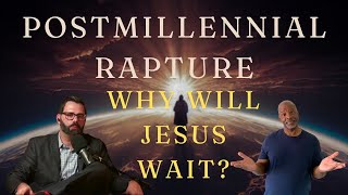 Unpacking The Post Millennial Rapture Theory Is It After The 1000 Year Reign Of Jesus Part 1 [upl. by Melody]